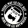 YOURS MAY GO FAST MINE CAN GO ANYWHERE Vinyl Decal Car Stickers, Size: 15x15cm(Silver)